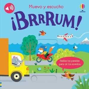 MUEVO Y ESCUCHO ¡BRRRUM!