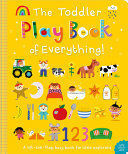 THE TODDLER PLAY BOOK OF EVERYTHING!