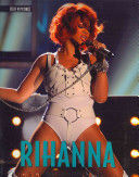 * RHIANNA, A LIFE IN PICTURES