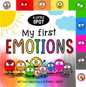 Portada de A LITTLE SPOT: MY FIRST EMOTIONS
