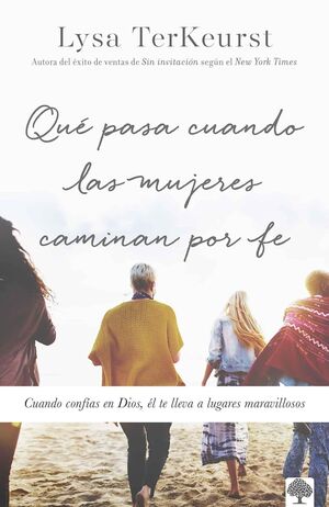 Portada de QUÉ PASA CUANDO LAS MUJERES CAMINAN POR FE
