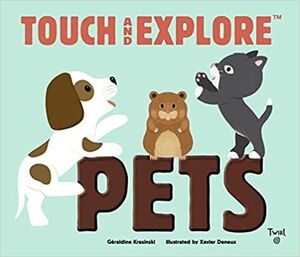 PETS: TOUCH AND EXPLORE