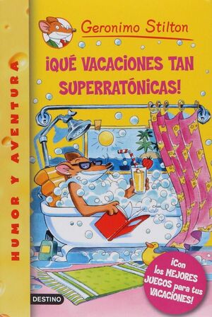 ¡QUÉ VACACIONES TAN SUPERRATÓNICAS!