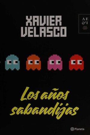 LOS AÑOS SABANDIJAS