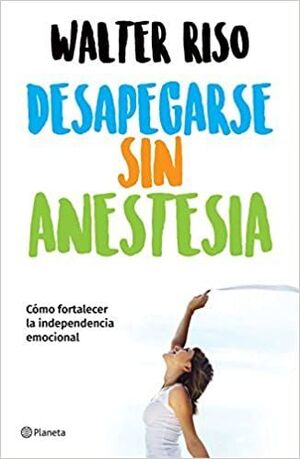 DESAPEGARSE SIN ANESTESIA