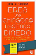 ERES UN CHINGON HACIENDO DINERO