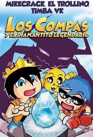 LOS COMPAS 1: Y EL DIAMANTITO LEGENDARIO