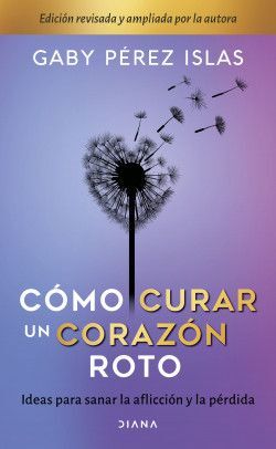 COMO CURAR UN CORAZON ROTO