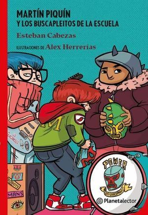 MARTIN PIQUIN Y LOS BUSCAPLEITOS DE LA ESCUELA