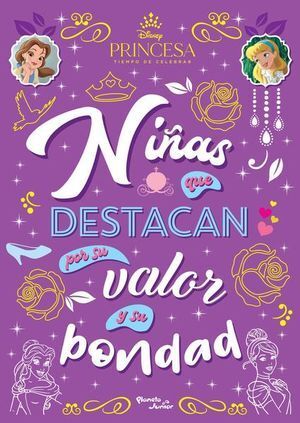 DISNEY PRINCESAS. NIÑAS QUE DESTACAN POR SU VALOR Y SU BONDAD