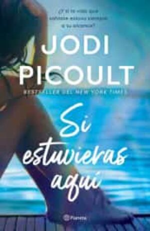 SI ESTUVIERAS AQUI