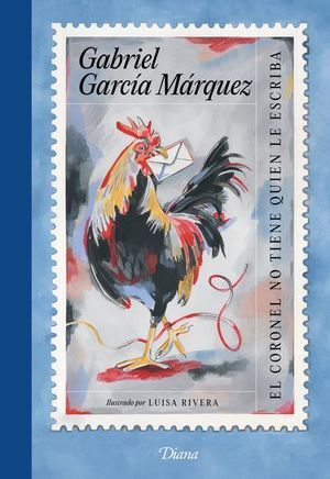 EL CORONEL NO TIENE QUIEN LE ESCRIBA EDICIÓN ILUSTRADA