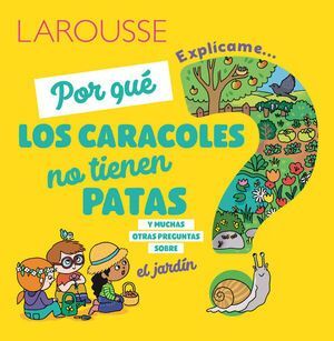 EXPLICAME... POR QUÉ LOS CARACOLES NO TIENEN PATAS