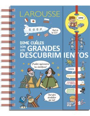 LAROUSSE DIME CUALES SON LOS GRANDES DESCUBRIMIENTOS