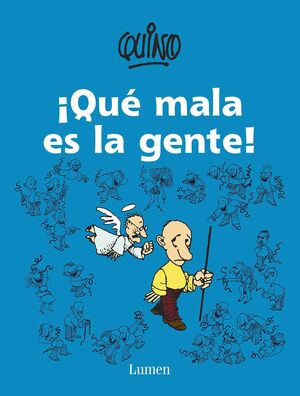¡QUÉ MALA ES LA GENTE!