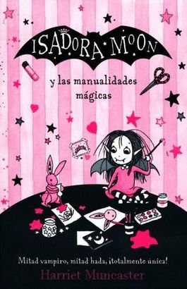 ISADORA MOON Y LAS MANUALIDADES MAGICAS