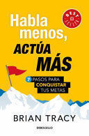 HABLA MENOS, ACTUA MAS