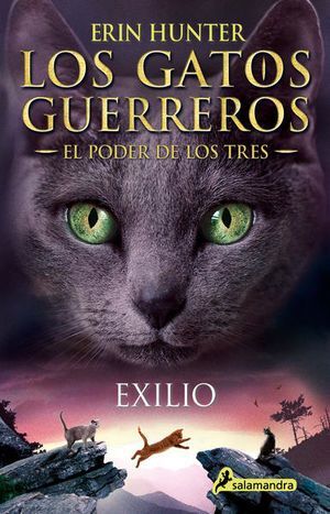 LOS GATOS GUERREROS, EL PODER DE LOS TRES 3: EXILIO