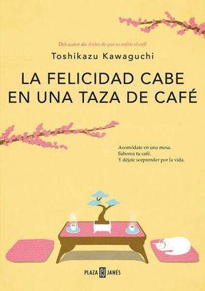 LA FELICIDAD CABE EN UNA TAZA DE CAFE: ANTES DE QUE SE ENFRIE EL CAFE 2