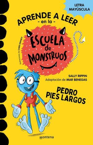 APRENDER A LEER EN LA ESCUELA DE MONSTRUOS 4: PEDRO PIES LARGOS