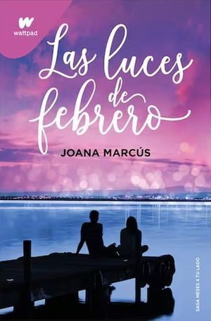 MESES A TU LADO 4: LAS LUCES DE FEBRERO
