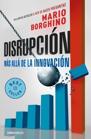 DISRUPCION. MAS ALLA DE LA INNOVACION