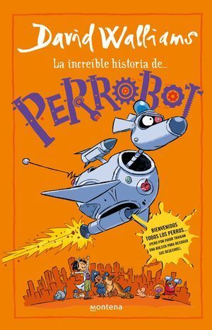 LA INCREIBLE HISTORIA DE... PERROBOT