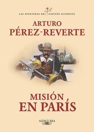 MISION EN PARIS ( LAS AVENTURAS DEL CAPITÁN ALATRISTE 8 )