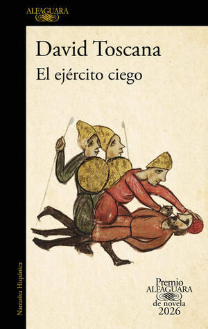 Portada de EL EJERCITO CIEGO ( PREMIO ALFAGUARA DE NOVELA 2026 )