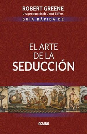 Portada de GUIA RAPIDA DE EL ARTE DE LA SEDUCCION 2ED