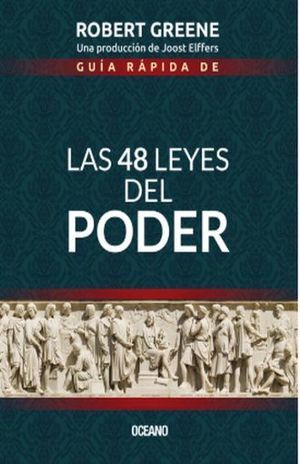 GUIA RAPIDA DE LAS 48 LEYES DEL PODER