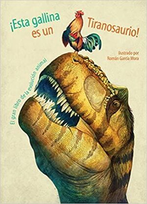 *ESTA GALLINA ES UN TIRANOSAURIO