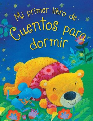 MI PRIMER LIBRO DE CUENTOS PARA DORMIR: 384 PAGINAS