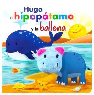 LIBRO CON MARIONETA: HUGO EL HIPOPOTAMO Y LA BALLENA