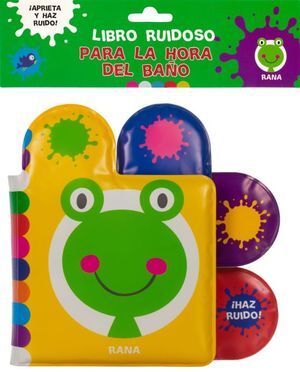 RANA. LIBRO RUIDOSO PARA LA HORA DEL BAÑO