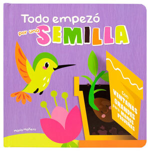 TODO EMPEZO POR: UNA SEMILLA