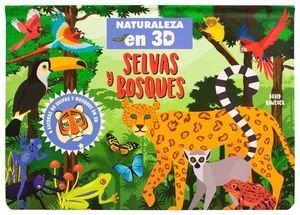 SELVAS Y BOSQUES. NATURALEZA EN 3D POP-UP