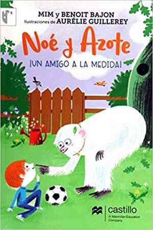 * NOE Y AZOTE. UN AMIGO A LA MEDIA