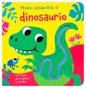 LIBRO PARA BEBÉS: HAZLE COSQUILLAS AL DINOSAURIO