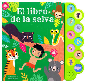 EL LIBRO DE LA SELVA (LIBRO INFANTIL CON 10 SONIDOS)
