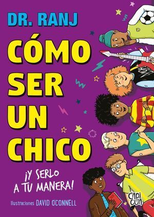 COMO SER UN CHICO ¡Y SERLO A TU MANERA!