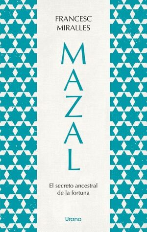 MAZAL. EL SECRETO ANCESTRAL DE LA FORTUNA