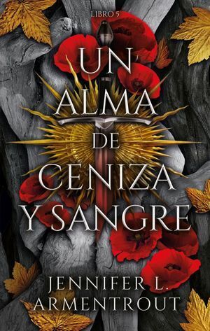 DE SANGRE Y CENIZAS 5: UN ALMA DE CENIZA Y SANGRE