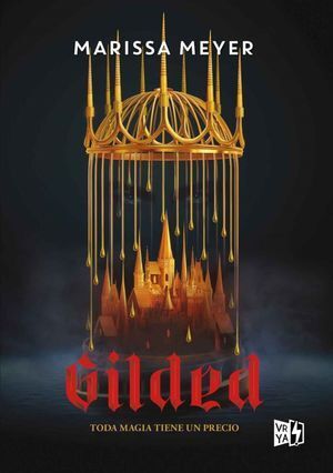 GILDED 1: GILDED. TODA MAGIA TIENE UN PRECIO