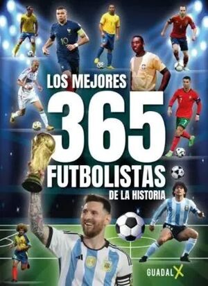 Portada de LOS MEJORES 365 FUTBOLISTAS DE LA HISTORIA