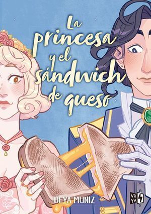 LA PRINCESA Y EL SÁNDWICH DE QUESO