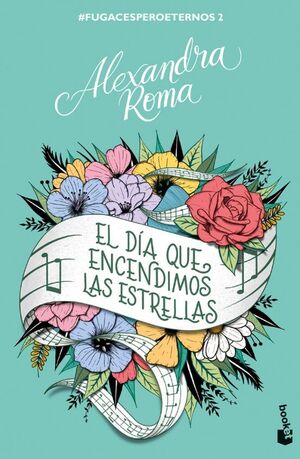 EL DIA QUE ENCENDIMOS LAS ESTRELLAS (FUGACESPEROETERNOS 2)