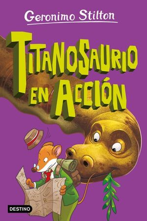 GERONIMO STILTON: LA ISLA DE LOS DINOSAURIOS 4. TITANOSAURIO EN ACCIÓN