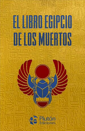 EL LIBRO EGIPCIO DE LOS MUERTOS (TAPA DURA)