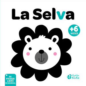 LA SELVA: MI PRIMER LIBRO SENSORIAL